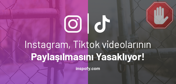 Instagram'da Tiktok videosu paylaşmak yasak!