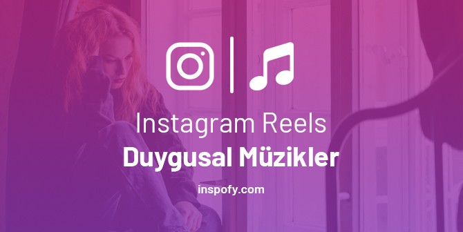 Instagram Reels için duygusal müzikler