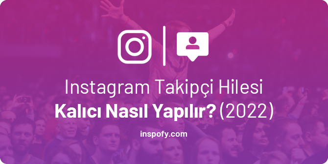 Instagram düşmeyen kalıcı takipçi nasıl satın alınır