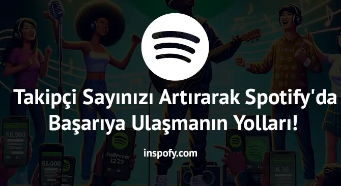 Spotify tarzınızı yansıtın takipçi sayılarınızı arttırın