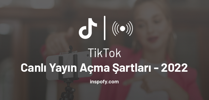 Tiktok Canlı Yayın Açma Şartları