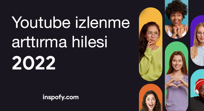 Youtube izlenme arttırma yöntemleri 2022