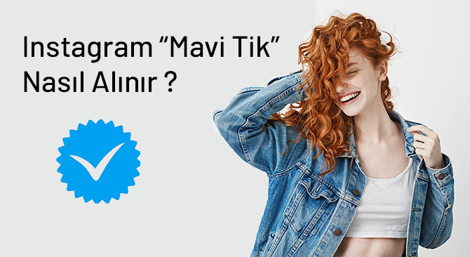 Instagram mavi tik nasıl alınır?