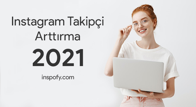 instagram takipçi arttırma nasıl yapılır 2021